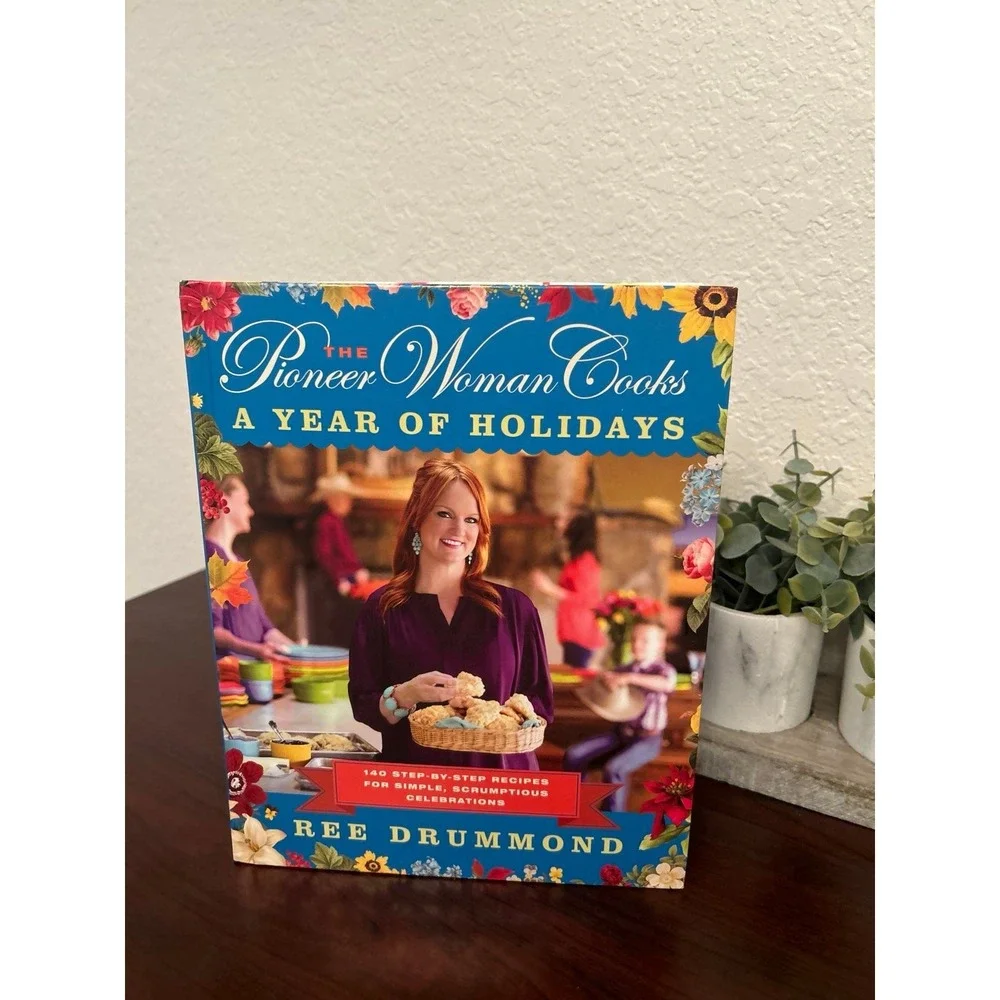 The Pioneer Woman Cooks: A Year of‎ Holidays